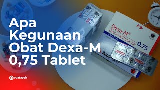 Dexa M Kegunaan Efek Samping Dan Harga [upl. by Nedda]