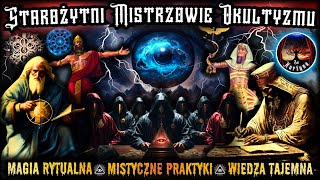 Starożytni Mistrzowie Okultyzmu Magia Rytualna  Mistyczne Praktyki  Wiedza Tajemna Za Kurtyną [upl. by Gomar]