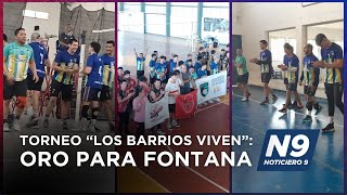 TORNEO “LOS BARRIOS VIVEN” ORO PARA FONTANA  NOTICIERO 9 [upl. by Ansela]