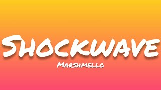 Marshmello Shockwave Lyrics [upl. by Niro113]