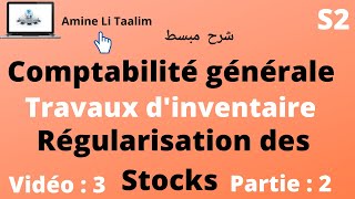 Comptabilité Générale S2  Régularisation des Stocks Partie 2 inventaire [upl. by Attesoj735]