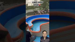 POMPA PERAHU BESAR⁉️ summer fun camping waterpark satisfying technology gadget [upl. by Naitsirc]