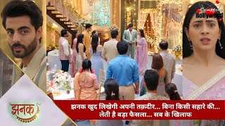 TV Serial  Jhanak  झनक खुद लिखेगी अपनी तक़दीर… बिना किसी सहारे की… लेती है बड़ा फैसला… सब के खिलाफ…1 [upl. by Venator335]