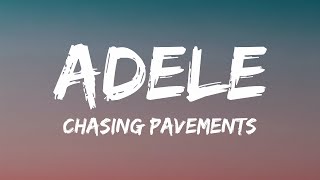 Adele  Chasing Pavements Lyrics [upl. by Siseneg392]