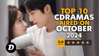 Top 10 HOTTEST Chinese Drama Aired on October 2024 [upl. by Dugas]