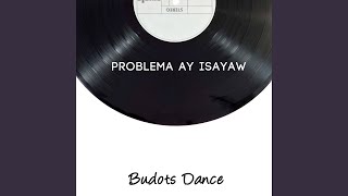 Problema Ay Isayaw [upl. by Benzel]