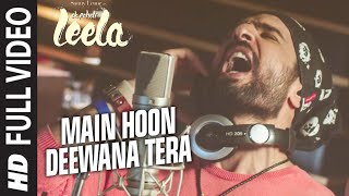 Main Hoon Deewana Tera FULL VIDEO Song  Meet Bros Anjjan ft Arijit Singh  Ek Paheli Leela [upl. by Ahsinid]