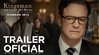 quotKingsman Serviços Secretosquot  Trailer Oficial Legendado Portugal [upl. by Shevlo965]