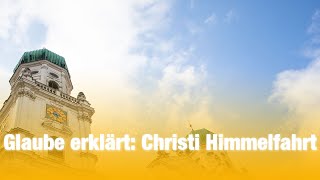 Christi Himmelfahrt  Das steckt dahinter [upl. by Hayyim]