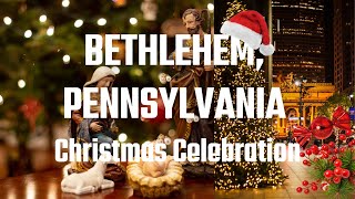 Bethlehem Pennsylvania Christmas City travel bethleham pennsylvania [upl. by Luapnaej496]