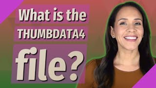 What is the THUMBDATA4 file [upl. by Hogue]