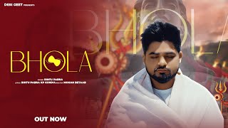 Bhola Official Video  Bintu Pabra KP Kundu  Bholenath Song  New Haryanvi Song 2024 [upl. by Otrebmuh]