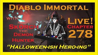 Halloweenish Heroing with Sk0rch the Demon Hunter  Diablo Immortal  Chapter 278  PvP  F2P [upl. by Felicle]