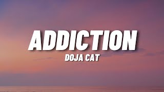 Doja Cat  Addiction Lyrics [upl. by Dolley436]