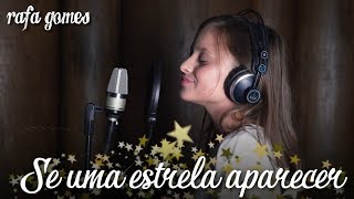 SE UMA ESTRELA APARECER Trilha Pinóquio  RAFA GOMES COVER [upl. by Rubie]