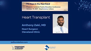 Heart Transplant Anthony Zaki MD Propionic Acidemia Hope in the Heartland Conference [upl. by Gillman]