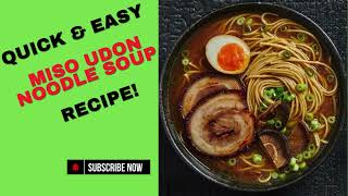 QuickampEasy Miso Udon Noodle Soup Recipe [upl. by Diannne]