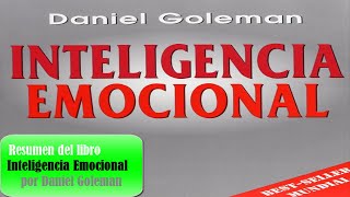 Resumen del libro Inteligencia Emocional por Daniel Goleman [upl. by Aneloc]