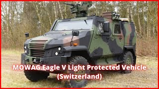 MOWAG Eagle V Light Protected Vehicle Switzerland [upl. by Ellinnet]