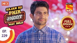 Sajan Re Phir Jhoot Mat Bolo  Ep 229  Full Episode  12th April 2018 [upl. by Cohdwell]