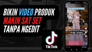 Bikin Video Produk Di Tiktok Otomatis Tanpa EditEdit [upl. by Asserrac]