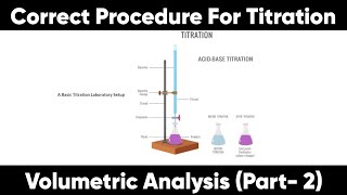 Correct Procedure For Titration Volumetric Analysis Part 2 [upl. by Akenehs]