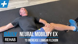 Neural Mobility Exercises to Increase Lumbar Flexion  Tim Keeley  Physio REHAB [upl. by Idissak]