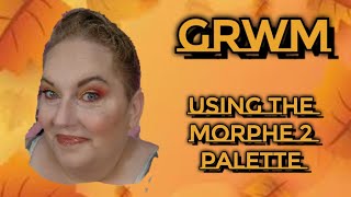 GRWM trying the Morphe 2 Palette [upl. by Mathilda]