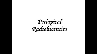 Periapical Radiolucencies Part 2 [upl. by Ury957]