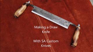 SA Custom Knives  How to build a draw knife [upl. by Luapsemaj475]