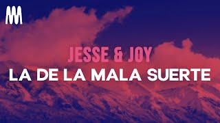 Jesse amp Joy  La de la Mala Suerte LetraLyrics [upl. by Aisinut]