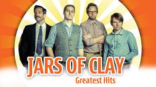 Greatest Hits Of Jars Of Clay Jars Of Clay Best Songs Of All Time Collection [upl. by Berni]