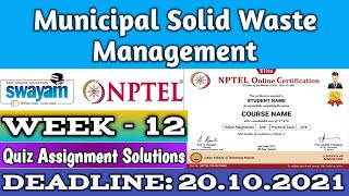 Municipal Solid Waste Management  NPTEL  Week 12  Assignment 12 Solution  July 2021 [upl. by Innus]