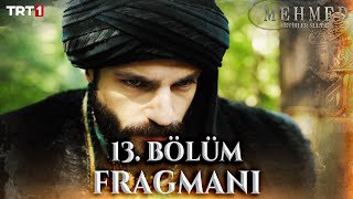 Mehmed Fetihler Sultanı 13 Bölüm Fragmanı trt1 [upl. by Hilaire210]