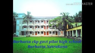 Barhatta ckp govt pilot high School barhatta netrokona🇧🇩🇧🇩🇧🇩 [upl. by Ylelhsa254]