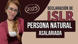 Declaración ISLR 2023  Persona natural asalariada [upl. by Teevens]