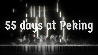 55 Days at Peking  55 Tage in Peking  Piano Cover [upl. by Irrehs53]