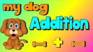 Addition Song My Dog Addition [upl. by Zea]