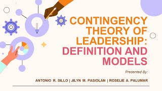 CONTINGENCY THEORY OF LEADERSHIP AND FIEDLER’S CONTINGENCY MODEL  PASIOLAN PALUMAR amp SILLO [upl. by Ayra518]