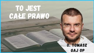 To jest całe Prawo o Tomasz Gaj OP [upl. by Repsag920]