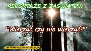 Reportaże z zaświatów  quotWierzyć czy nie wierzyćquot [upl. by Capwell]