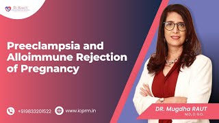 Preeclampsia and Alloimmune Rejection of Pregnancy [upl. by Burney]