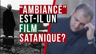 quotAmbiancéquot estil un film satanique [upl. by Helali]