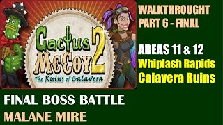 CACTUS MCCOY 2023  Playing Cactus McCoy 2  Walkthrought Part 6 AREAS 1112FINAL BOSS BATTLE [upl. by Ailaht985]