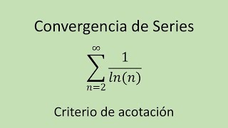 Convergencia de Series paso a paso  Ejercicio 16  Criterio de acotación [upl. by Hibbert]