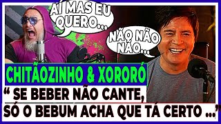 CHITÃOZINHO E XORORÓ SE BEBER NÃO CANTE by LEANDRO VOZ [upl. by Arratoon]