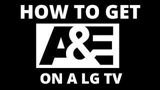 How to Get AampE App on a LG TV [upl. by Crandall]