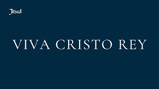 Viva Cristo Rey  Jésed [upl. by Vannie5]