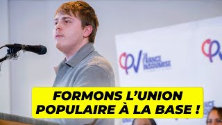 Formons lUnion Populaire à la base [upl. by Arnst]