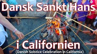 Dansk Sankt Hans i Californien Danish​ Solstice ​Celebration in California [upl. by Nakasuji]